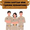 Daftar SMA Taruna Nusantara 2025? Cek Info Konkritnya Disini!