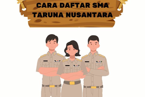 Daftar SMA Taruna Nusantara 2025? Cek Info Konkritnya Disini!